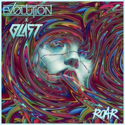 Ev0lution : Roar (ft. Blast)